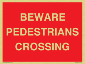 BEWARE PEDESTRIANS CROSSING
